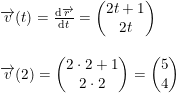 \small \small \begin{array}{llllll} \overrightarrow{v}(t)=\frac{\mathrm{d} \overrightarrow{r}}{\mathrm{d} t}=\begin{pmatrix} 2t+1\\ 2t \end{pmatrix}\\\\ \overrightarrow{v}(2)=\begin{pmatrix} 2\cdot 2+1\\ 2\cdot 2 \end{pmatrix}=\begin{pmatrix} 5\\4 \end{pmatrix} \end{array}