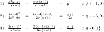 \small \small \begin{array}{lllllllll} 1)&\frac{x^2y+xy}{x(x+1)}&=&\frac{x\cdot y\cdot (x+1)}{x\cdot (x+1)}&=&y&&x\notin \left \{ -1,0 \right \}\\\\ 2)&\frac{(x+3)^2}{2x^2+6x}&=&\frac{(x+3)\cdot (x+3)}{2x\cdot (x+3)}&=&\frac{x+3}{2x}&&x\notin \left\{ -3,0 \right \}\\\\ 3)&\frac{2(x-1)^2}{6x^2-6x}&=&\frac{2\cdot (x-1)\cdot (x-1)}{6\cdot x(x-1)}&=&\frac{x-1}{3x}&&x\notin \left\{ 0,1 \right \} \end{array}