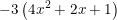 \small -3\left ( 4x^2+2x+1 \right )