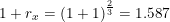 \small 1+r_x=\left (1+1 \right )^{\frac{2}{3}}=1.587