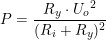 \small P=\frac{R_y\cdot {U_o}^2}{(R_i+R_y)^2}