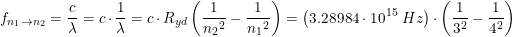 \small f_{n_1\rightarrow n_2}=\frac{c}{\lambda }=c\cdot \frac{1}{\lambda }=c\cdot R_{yd}\left ( \frac{{1}}{{n_2}^2} -\frac{{1}}{{n_1}^2}\right )=\left (3.28984\cdot 10^{15}\; Hz \right )\cdot \left ( \frac{1}{3^2}-\frac{1}{4^2} \right )