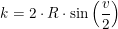 \small k=2\cdot R\cdot \sin\left ( \frac{v}{2} \right )