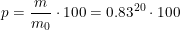 \small p=\frac{m}{m_0}\cdot 100=0.83^{20}\cdot 100