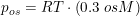 \small p_{os}=RT\cdot \left (0{.}3\;osM \right )