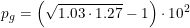 \small p_g=\left (\sqrt{1.03\cdot 1.27}-1 \right )\cdot 10^2