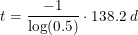 \small t=\frac{-1}{\log(0.5)}\cdot 138.2 \; d