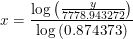 \small x=\frac{\log\left (\frac{y}{7778.943272} \right )}{\log\left (0.874373 \right )}