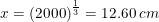 \small x=\left (2000 \right )^{\frac{1}{3}}=12{.}60 \;cm