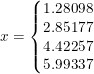 \small x=\left\{\begin{matrix} 1.28098\\ 2.85177 \\ 4.42257\\5.99337 \end{matrix}\right.