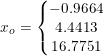 \small x_o=\left\{\begin{matrix} -0.9664\\4.4413 \\ 16.7751 \end{matrix}\right.