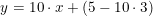 \small y=10\cdot x+\left(5-10\cdot3\right)