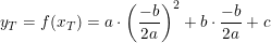 \small y_T=f(x_T)=a\cdot \left ( \frac{-b}{2a} \right )^2+b\cdot \frac{-b}{2a}+c