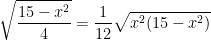 \sqrt{\frac{15-x^{2}}{4}}=\frac{1}{12}\sqrt{x^{2}(15-x^{2})}