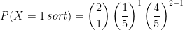 P(X=1\, sort)=\binom{2}{1}\left ( \frac{1}{5} \right )^{1}\left ( \frac{4}{5} \right )^{2-1}