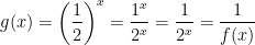 g(x)=\left ( \frac{1}{2} \right )^{x}=\frac{1^{x}}{2^{x}}=\frac{1}{2^{x}}=\frac{1}{f(x)}