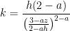 k=\frac{h(2-a)}{\left ( \frac{3-az}{2-ah} \right )^{2-a}}