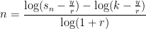 n=\frac{\log (s_{n}-\frac{y}{r})-\log (k-\frac{y}{r})}{\log (1+r)}