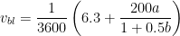 v_{bl}=\frac{1}{3600}\left ( 6.3+\frac{200a}{1+0.5b} \right )