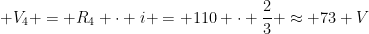 V_4 = R_4 cdot i = 110 cdot frac{2}{3} approx 73 V