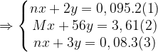 \Rightarrow \left\{\begin{matrix} nx +2y = 0,095.2(1)\\ Mx+56y=3,61 (2)& \\ nx + 3y=0,08.3 (3)& \end{matrix}\right.