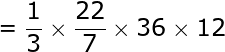 large =frac{1}{3}times frac{22}{7}times 36times 12