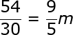 large frac{54}{30}=frac{9}{5}m