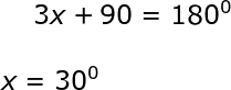 large 3x+90=180^0 x=30^0