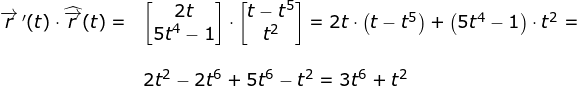 \small \begin{array}{llllll} \overrightarrow{r}{\, }'(t)\cdot \widehat{\overrightarrow{r}}(t)=&\begin{bmatrix} 2t\\ 5t^4-1 \end{bmatrix}\cdot \begin{bmatrix} t-t^5\\t^2 \end{bmatrix}=2t\cdot \left ( t-t^5 \right )+\left ( 5t^4-1 \right )\cdot t^2=\\\\&2t^2-2t^6+5t^6-t^2=3t^6+t^2 \end{array}