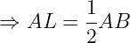 large Rightarrow AL = frac{1}{2} AB