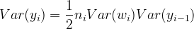 Var(y_{i})=\frac{1}{2}n_{i}Var(w_{i})Var(y_{i-1})