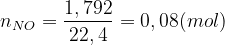 n_{NO}=\frac{1,792}{22,4}=0,08(mol)
