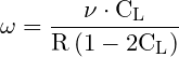\small \mathrm{\omega =\frac{\nu \cdot C_L}{R\left ( 1-2C_L \right )}}