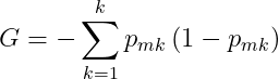 G= -\sum_{k=1}^{k}p_{mk}\left ( 1-p_{mk} \right )