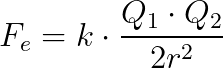 F_{e}=k\cdot \frac{Q_{1}\cdot Q_{2}}{2r^{2}}