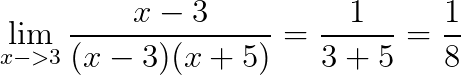 \lim_{x->3} \frac{x-3}{(x-3)(x+5)}=\frac{1}{3+5}=\frac{1}{8}