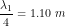 \small \frac{\lambda_1 }{4}=1{.}10\;m