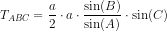 T_{ABC}=\frac{a}{2}\cdot a\cdot \frac{ \sin(B)}{\sin(A)}\cdot \sin(C)