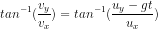 tan^{-1}(\dfrac{v_y}{v_x})=tan^{-1}(\dfrac{u_y-gt}{u_x})