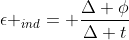 epsilon _{ind}= frac{Delta phi}{Delta t}