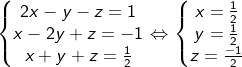 \left\{\begin{matrix} 2x-y-z=1\\ x-2y+z=-1\\ x+y+z=\frac{1}{2} \end{matrix}\right.\Leftrightarrow \left\{\begin{matrix} x=\frac{1}{2}\\ y=\frac{1}{2}\\ z=\frac{-1}{2} \end{matrix}\right.