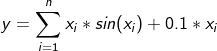 y=\sum _{i=1}^{n}{x}_{i}*sin({x}_{i})+0.1*{x}_{i}