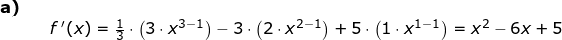 \small \begin{array}{lllllll} \textbf{a)}\\&& f{\, }'(x)=\frac{1}{3}\cdot \left ( 3\cdot x^{3-1} \right )-3\cdot \left ( 2\cdot x^{2-1} \right )+5\cdot \left ( 1\cdot x^{1-1} \right )=x^2-6x+5 \end{array}