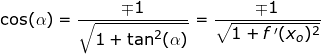 \small \cos(\alpha)=\frac{\mp1}{\sqrt{1+\tan^2(\alpha)}}=\frac{\mp1}{\sqrt{1+f{\,}'(x_o)^2}}