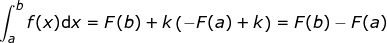 \small \int_{a}^{b}f(x)\mathrm{d}x=F(b)+k\left (-F(a)+k \right )=F(b)-F(a)