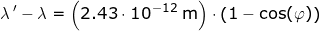 \small \lambda{\, }'-\lambda=\left (2.43\cdot 10^{-12}\;\mathrm{m} \right )\cdot \left ( 1-\cos(\varphi) \right )