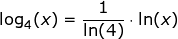 \small \log_4(x)=\frac{1}{\ln(4)}\cdot \ln(x)