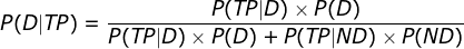P(TPD) XPD) P(D) + P(TPND) X P(ND) P(TPD)
