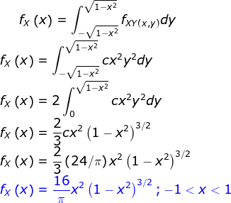 1-x2 X (X) = cx2y2dy 1-x2 fy (x) = 2 cx2y2dy 0 2 fy (x) = (24/T) 21 3/2 h(x) = 16x2 (1-X2)3/2 ;-1 〈 x < 1