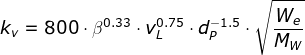k_{v}=800\cdot \beta ^{0.33}\cdot v_{L}^{0.75}\cdot d_{P}^{-1.5}\cdot \sqrt{\frac{W_{e}}{M_{W}}}